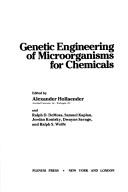 Cover of: Genetic engineering of microorganisms for chemicals