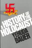 History of the Holocaust by Yehuda Bauer
