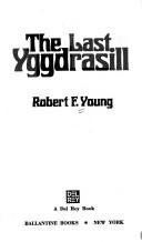 Cover of: The last Yggdrasill