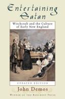 Cover of: Entertaining Satan: witchcraft and the culture of early New England
