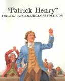 Cover of: Patrick Henry, voice of the American Revolution
