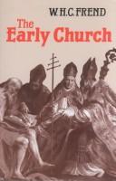 Cover of: The early church by W. H. C. Frend
