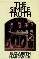 Cover of: The simple truth by Elizabeth Hardwick.