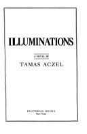 Cover of: Illuminations: a novel