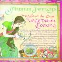 Cover of: Madhur Jaffrey's World-of-the-East vegetarian cooking ; illustrated by Susan Gaber.