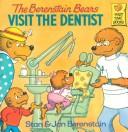 The Berenstain bears visit the dentist by Stan Berenstain, Jan Berenstain