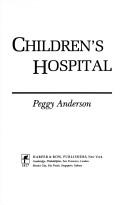 Children's hospital by Peggy Anderson