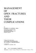 Cover of: Management of open fractures and their complications