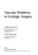 Cover of: Vascular problems in urologic surgery