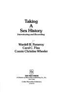 Cover of: Taking a sex history: interviewing and recording
