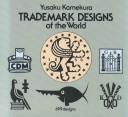 Cover of: Trademark designs of the world