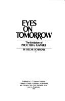 Cover of: Eyes on tomorrow: the evolution of Procter & Gamble