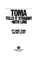 Toma tells it straight-with love by David Toma
