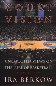 Cover of: Court Vision: Unexpected Views on the Lure of Basketball
