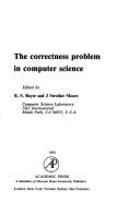 Correctness Problem in Computer Science (International lecture series in computer science) by Robert S. Boyer, J Strother Moore
