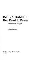 Indira Gandhi, her road to power by Nayantara Sahgal