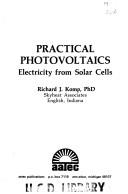 Practical photovoltaics by Richard J. Komp