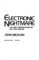 Cover of: Electronic nightmare | John Wicklein