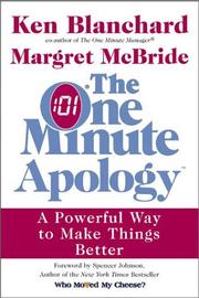 Cover of: The one minute apology: a powerful way to make things better