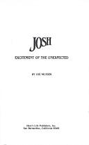 Cover of: Josh, excitement of the unexpected