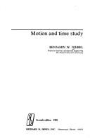 Motion and time study by Benjamin W. Niebel