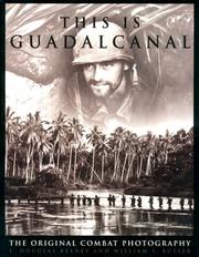 This is Guadalcanal by L. Douglas Keeney, William S. Butler, L. D. Keeney