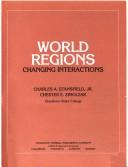 Cover of: World regions: changinginteractions