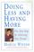 Cover of: Doing Less and Having More
