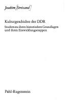 Cover of: Kulturgeschichte der DDR: Studien zu ihren historischen Grundlagen und ihren Entwicklungsetappen