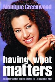 Cover of: Having what matters: the black women's guide to creating the life you really want