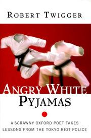 Angry white pyjamas by Robert Twigger