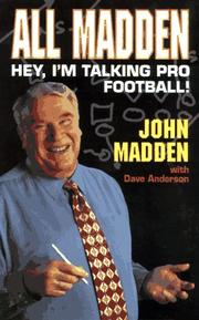 Cover of: All Madden: Hey, I'm Talking Pro Football