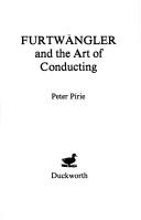 Furtwängler and the art of conducting by Peter J. Pirie
