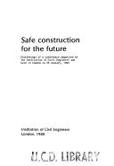 Safe construction for the future : proceedings of a conference