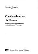 Cover of: Von Genebrardus bis Hervás: Beiträge zur Geschichte der Kenntnis des Rumänischen in Westeuropa