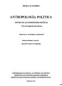 Cover of: Antropología política: estudio de las comunidades políticas (una investigación panorámica)