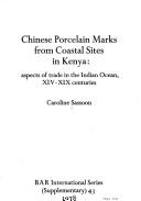 Chinese porcelain marks from coastal sites in Kenya : aspects of trade in the Indian Ocean, XIV-XIX centuries