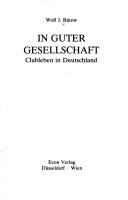 Cover of: In guter Gesellschaft: Clubleben in Deutschland