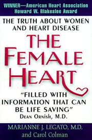 Cover of: The Female Heart by Marianne J. Legato, Carol Colman