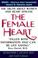 Cover of: The Female Heart