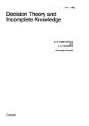 Cover of: Decision theory and incomplete knowledge