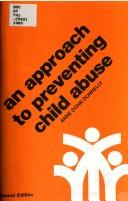 Cover of: An approach to preventing child abuse by Anne Cohn Donnelly