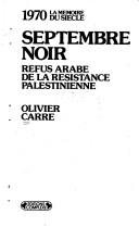 Cover of: Septembre noir: refus arabe de la résistance palestinienne