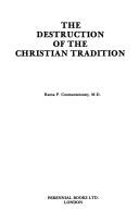 Cover of: The destruction of the Christian tradition