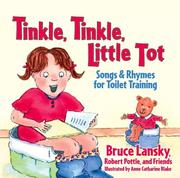 Cover of: Tinkle, Tinkle, Little Tot: Songs and Rhymes for Toilet Training