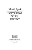 Loitering with intent by Muriel Spark