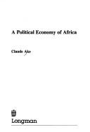 A political economy of Africa by Claude Ake