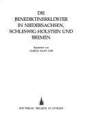 Cover of: Die Benediktinerklöster in Niedersachsen, Schleswig-Holstein und Bremen