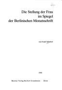 Cover of: Die Stellung der Frau im Spiegel der Berlinischen Monatsschrift