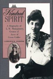 Cover of: Kindred spirit: a biography of L. M. Montgomery, creator of Anne of Green Gables